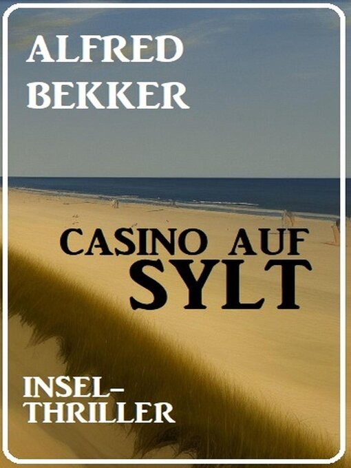 Title details for Casino auf Sylt by Alfred Bekker - Available